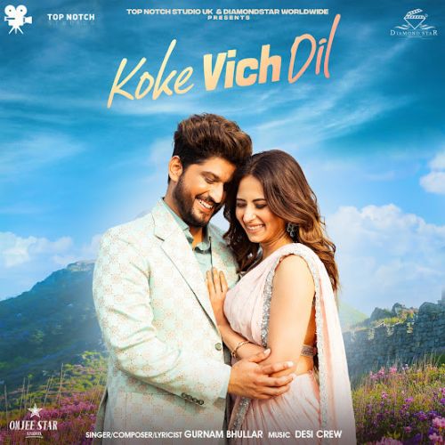 Koke Vich Dil Gurnam Bhullar mp3 song download, Koke Vich Dil Gurnam Bhullar full album