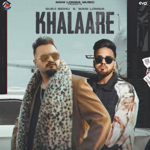 Khalaare Gurj Sidhu, Mani Longia mp3 song download, Khalaare Gurj Sidhu, Mani Longia full album