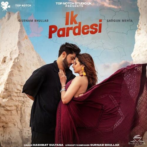 Ik Pardesi Hashmat Sultana mp3 song download, Ik Pardesi Hashmat Sultana full album