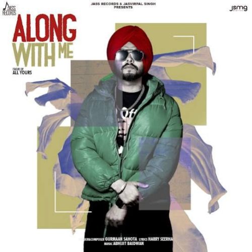 Along With Me Gurmaan Sahota mp3 song download, Along With Me Gurmaan Sahota full album