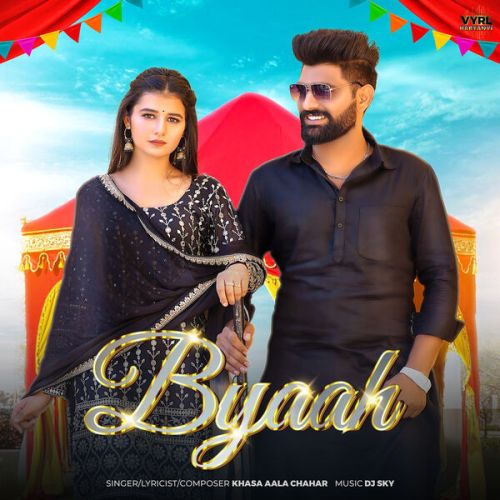 Byaah Khasa Aala Chahar mp3 song download, Byaah Khasa Aala Chahar full album