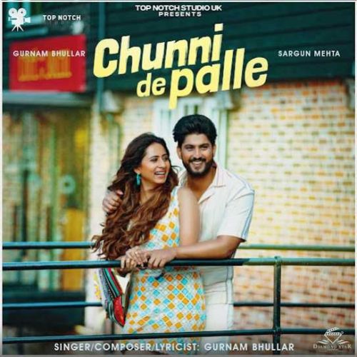 Chunni De Palle Gurnam Bhullar mp3 song download, Chunni De Palle Gurnam Bhullar full album