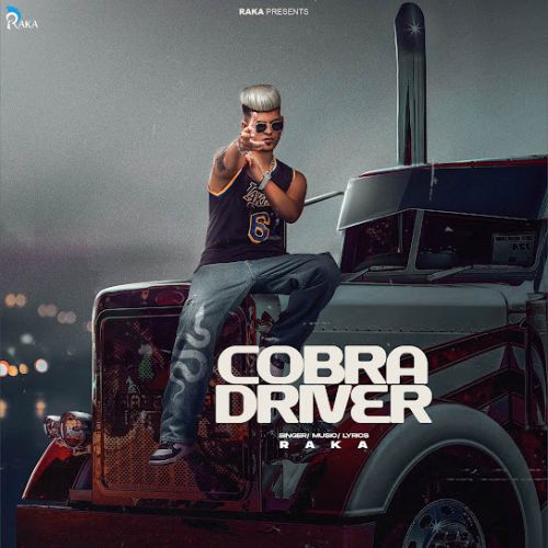 Cobra Driver Raka mp3 song download, Cobra Driver Raka full album