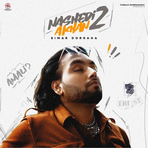 Download Nashedi Akhan 2 Simar Doraha mp3 song, Nashedi Akhan 2 Simar Doraha full album download