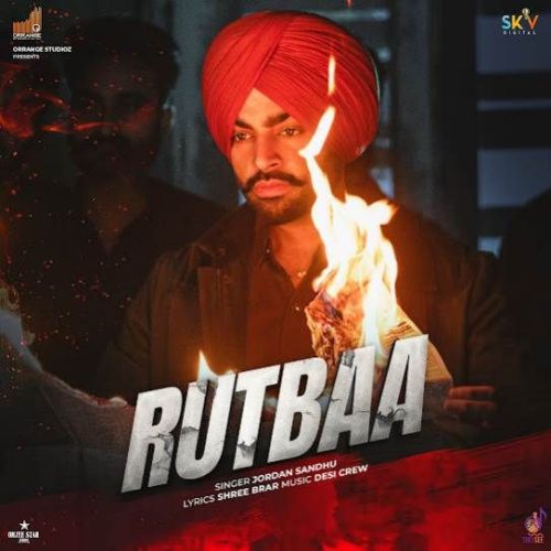 Rutbaa Jordan Sandhu mp3 song download, Rutbaa Jordan Sandhu full album