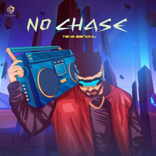 Download So Sick Te-G Sandhu mp3 song, No Chase - EP Te-G Sandhu full album download