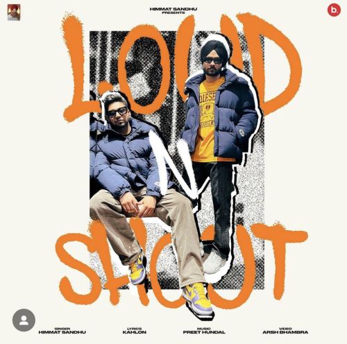 Loud N Shout Himmat Sandhu mp3 song download, Loud N Shout Himmat Sandhu full album