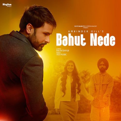 Download Bahut Nede Amrinder Gill mp3 song, Bahut Nede Amrinder Gill full album download