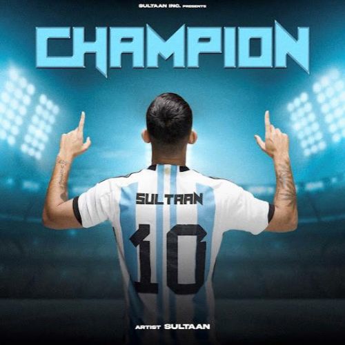 Download Mela Sultaan mp3 song, Champion - EP Sultaan full album download