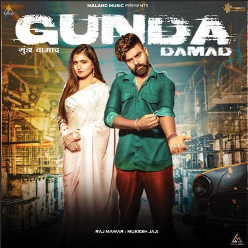 Gunda Damad Raj Mawar mp3 song download, Gunda Damad Raj Mawar full album
