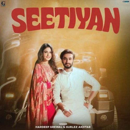 Download Seetiyan Hardeep Grewal mp3 song, Seetiyan Hardeep Grewal full album download