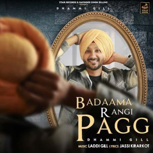 Download Badaama Rangi Pagg Dhammi Gill mp3 song, Badaama Rangi Pagg Dhammi Gill full album download