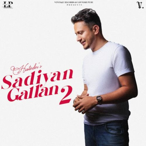 Gal Kaon Karda Hustinder mp3 song download, Sadiyan Gallan 2 Hustinder full album