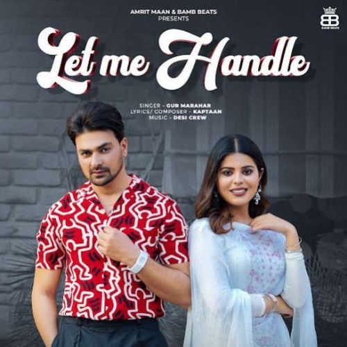 Let Me Handle Gur Marahar mp3 song download, Let Me Handle Gur Marahar full album