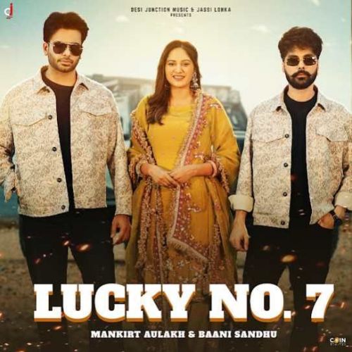 Lucky No. 7 Mankirt Aulakh mp3 song download, Lucky No. 7 Mankirt Aulakh full album