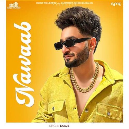 Download Nawaab Saajz mp3 song, Nawaab Saajz full album download