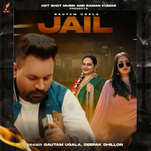 Jail Deepak Dhillon, Gautam Ugala mp3 song download, Jail Deepak Dhillon, Gautam Ugala full album