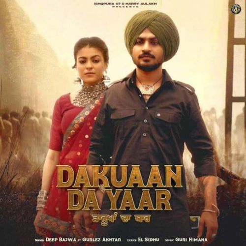 Dakuaan Da Yaar Deep Bajwa mp3 song download, Dakuaan Da Yaar Deep Bajwa full album