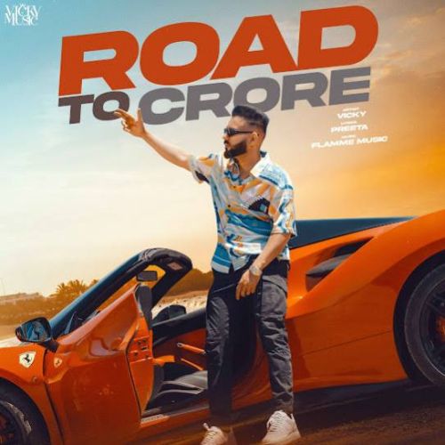 Amg Omg Vicky mp3 song download, Road To Crore - EP Vicky full album