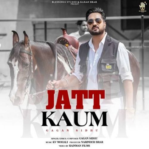 Jatt Kaum Gagan Sidhu mp3 song download, Jatt Kaum Gagan Sidhu full album