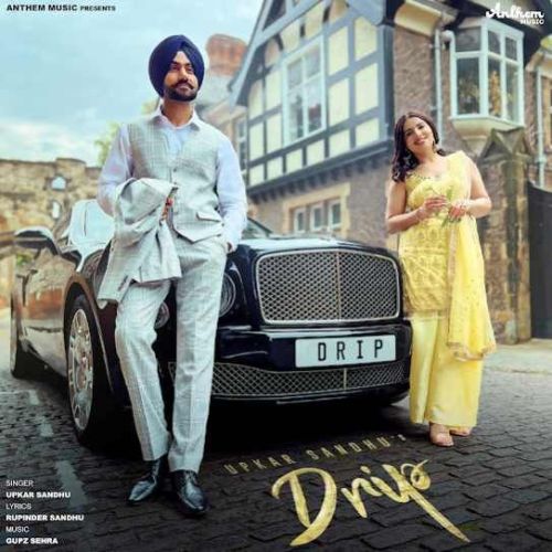 Drip Upkar Sandhu mp3 song download, Drip Upkar Sandhu full album