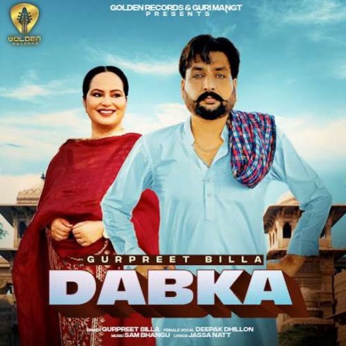 Dabka Gurpreet Billa, Deepak Dhillon mp3 song download, Dabka Gurpreet Billa, Deepak Dhillon full album