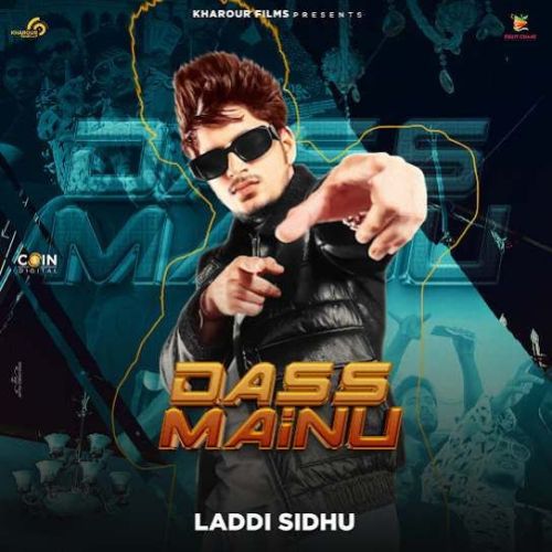 Dass Mainu Laddi Sidhu mp3 song download, Dass Mainu Laddi Sidhu full album