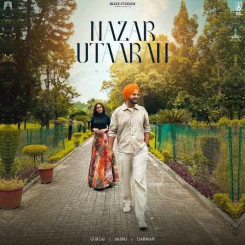 NAZAR UTAARAN Gurtaj mp3 song download, NAZAR UTAARAN Gurtaj full album