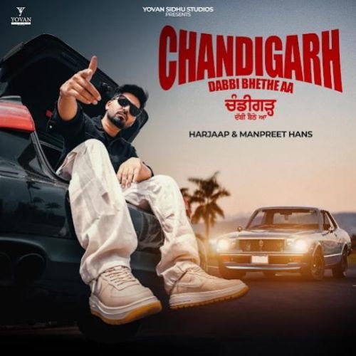 Chandigarh Dabbi Bhethe Aa Harjaap mp3 song download, Chandigarh Dabbi Bhethe Aa Harjaap full album