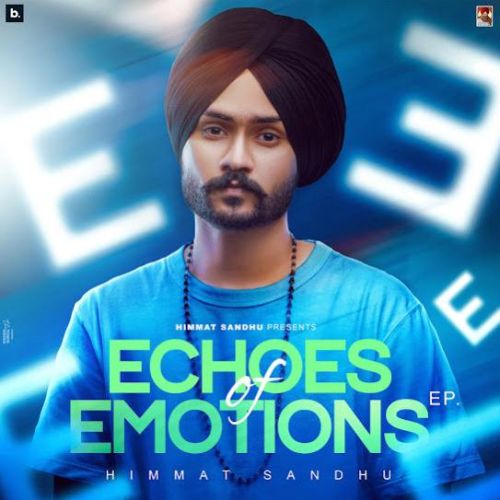 You Da One Himmat Sandhu mp3 song download, Echoes of Emotions - EP Himmat Sandhu full album