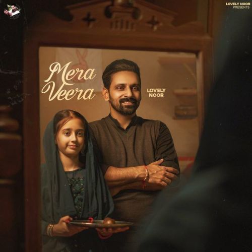 Mera Veera Lovely Noor mp3 song download, Mera Veera Lovely Noor full album