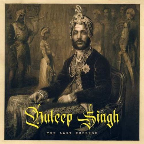 Duleep Singh The Last Emperor Ranjit Bawa mp3 song download, Duleep Singh The Last Emperor Ranjit Bawa full album