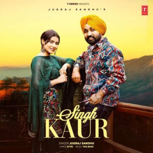 Singh Kaur Jugraj Sandhu mp3 song download, Singh Kaur Jugraj Sandhu full album