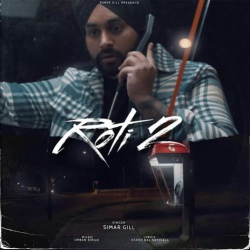 Roti 2 Simar Gill mp3 song download, Roti 2 Simar Gill full album