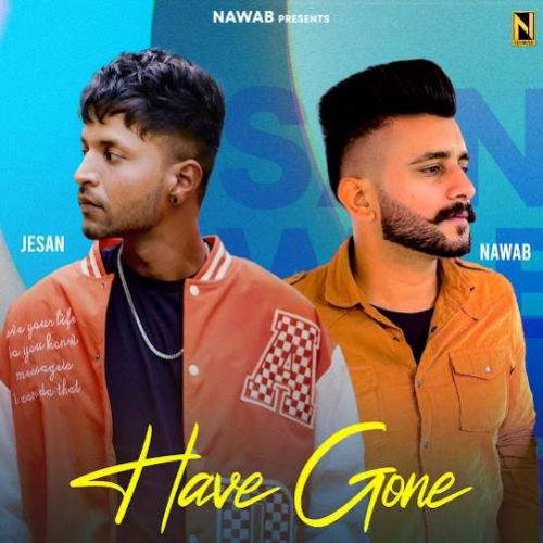 Have Gone Jesan, Nawab mp3 song download, Have Gone Jesan, Nawab full album