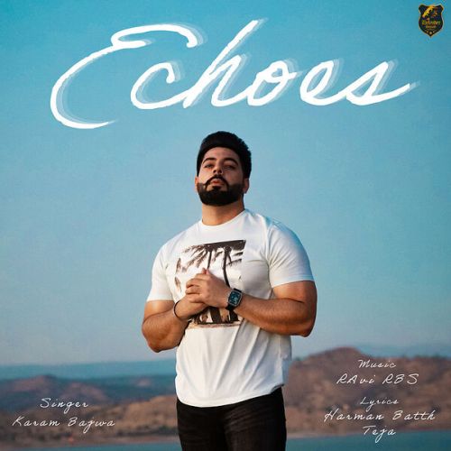 We Chill Karam Bajwa mp3 song download, Echoes - EP Karam Bajwa full album