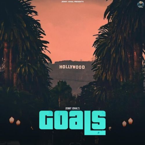 Download Goals Jenny Johal mp3 song, Goals Jenny Johal full album download