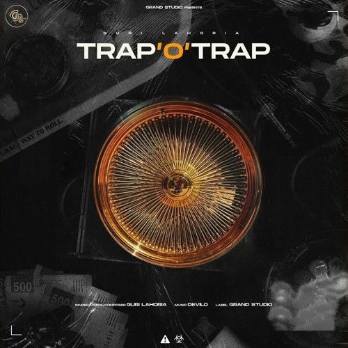 Trap O Trap Guri Lahoria mp3 song download, Trap O Trap Guri Lahoria full album