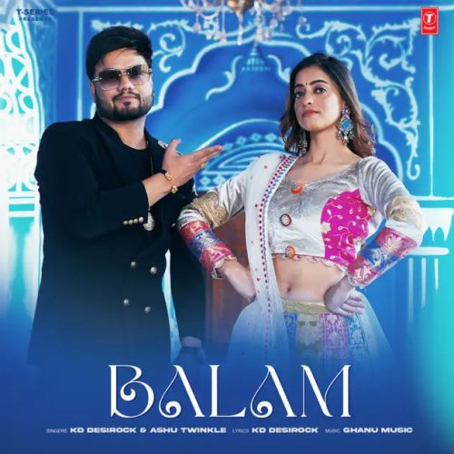 Download Balam KD Desirock, Ashu Twinkle mp3 song, Balam KD Desirock, Ashu Twinkle full album download