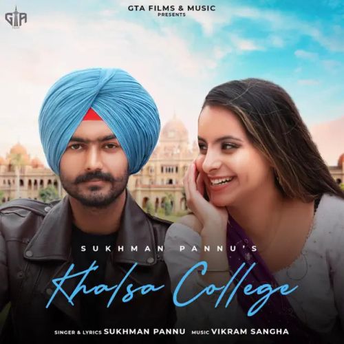 Khalsa College Sukhman Pannu mp3 song download, Khalsa College Sukhman Pannu full album