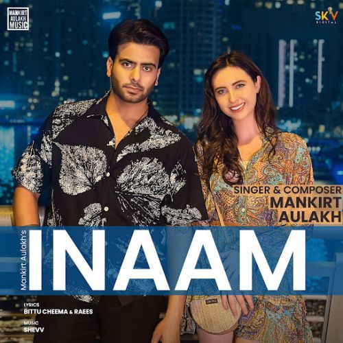 Inaam Mankirt Aulakh mp3 song download, Inaam Mankirt Aulakh full album