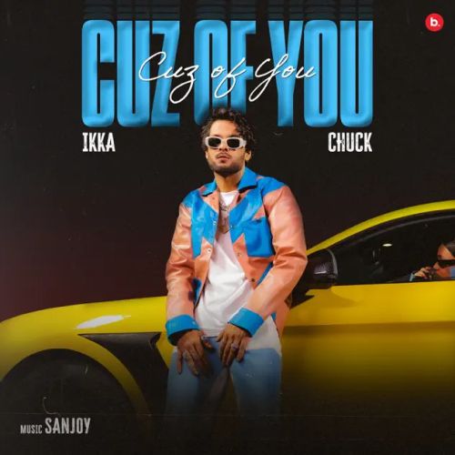 Cuz of You Ikka, Chuck mp3 song download, Cuz Of You Ikka, Chuck full album