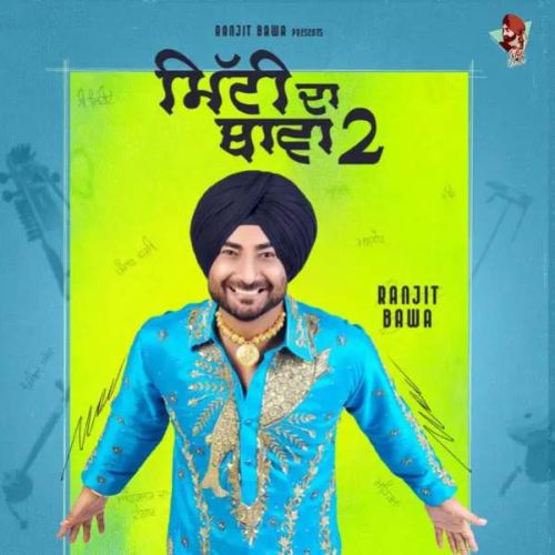 Malwain Ranjit Bawa mp3 song download, Mitti Da Bawa 2 Ranjit Bawa full album