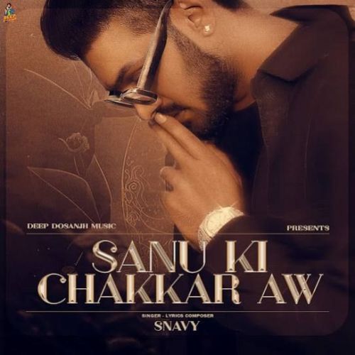 Sanu Ki Chakkar Aw Snavy mp3 song download, Sanu Ki Chakkar Aw Snavy full album