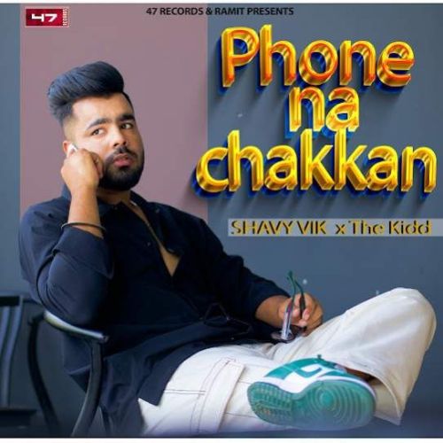 Phone Na Chakkan Shavy Vik mp3 song download, Phone Na Chakkan Shavy Vik full album