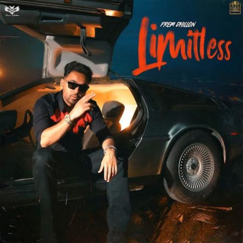 Sit Down Prem Dhillon mp3 song download, Limitless Prem Dhillon full album