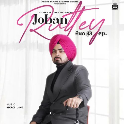 Kudi Joban Dhandra mp3 song download, Joban Ruttey - EP Joban Dhandra full album