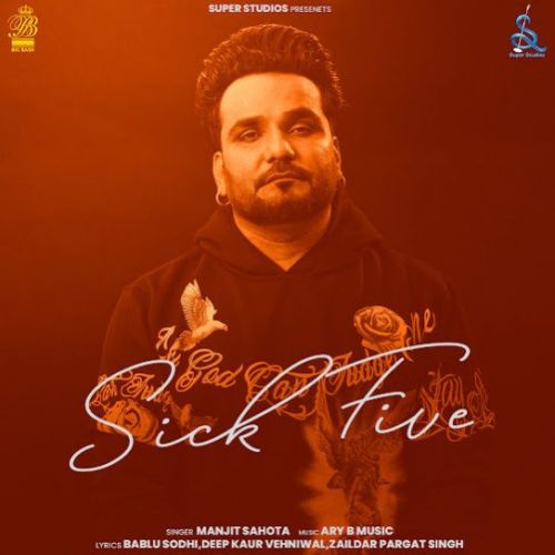 Dhokha 2 Manjit Sahota mp3 song download, Sick Five Manjit Sahota full album