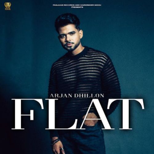 Flat Arjan Dhillon mp3 song download, Flat Arjan Dhillon full album