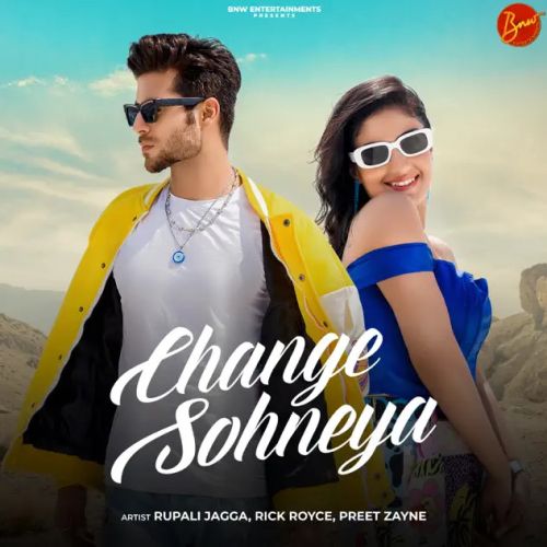 Change Sohneya Rupali Jagga mp3 song download, Change Sohneya Rupali Jagga full album